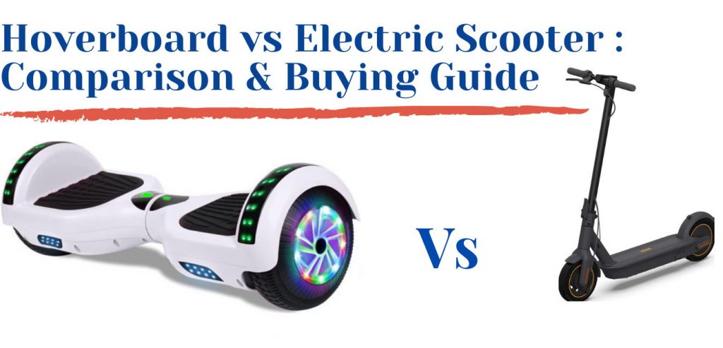 Hoverboard vs Electric Scooter